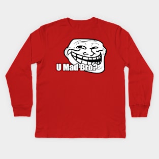 U Mad Bro? Kids Long Sleeve T-Shirt